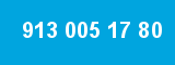913 005 17 80